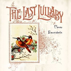 The Last Lullaby - Elmer Bernstein 声带 (Elmer Bernstein) - CD封面