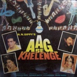 Aag Se Khelenge Colonna sonora (Mohammed Aziz, Anand Bakshi, Asha Bhosle, Rahul Dev Burman, Amit Kumar) - Copertina del CD