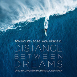 Distance Between Dreams サウンドトラック (Tom Holkenborg aka Junkie XL) - CDカバー