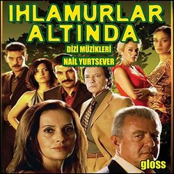 Ihlamurlar Altinda Soundtrack (Nail Yurtsever) - CD cover