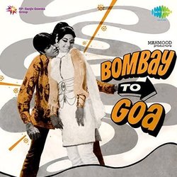 Bombay to Goa Ścieżka dźwiękowa (Various Artists, Rahul Dev Burman, Rajinder Krishan) - Okładka CD