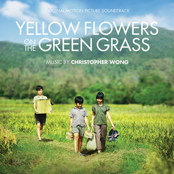 Yellow Flowers on the Green Grass Soundtrack (Christopher Wong) - CD cover