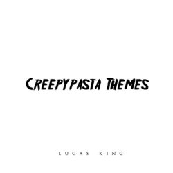 Creepypasta Theme Ścieżka dźwiękowa (Lucas King) - Okładka CD