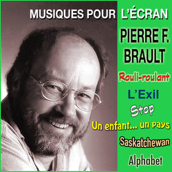 Musiques pour l'cran - Pierre F. Brault Ścieżka dźwiękowa (Pierre F. Brault) - Okładka CD
