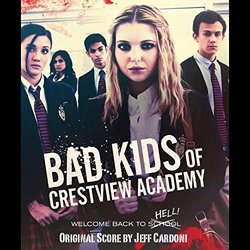 Bad Kids of Crestview Academy Colonna sonora (Jeff Cardoni) - Copertina del CD