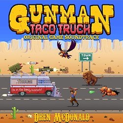 Gunman Taco Truck サウンドトラック (Dren McDonald) - CDカバー