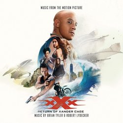 xXx: Return of Xander Cage Bande Originale (Robert Lydecker, Brian Tyler) - Pochettes de CD