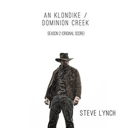 An Klondike / Dominion Creek Season 2 サウンドトラック (Steve Lynch) - CDカバー