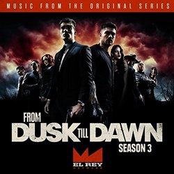 From Dusk Till Dawn, Season Three Trilha sonora (Carl Thiel) - capa de CD