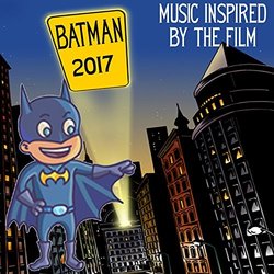 Batman 2017 Soundtrack (Various Artists) - CD cover