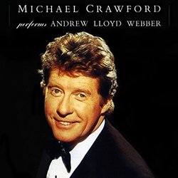 Michael Crawford Performs Andrew Lloyd Webber Soundtrack (Michael Crawford, Andrew Lloyd Webber) - CD cover