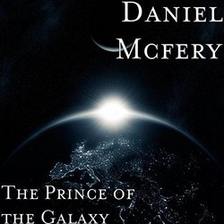The Prince of the Galaxy Soundtrack (Daniel Mcfery) - CD cover