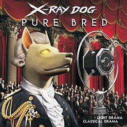 Pure Bred サウンドトラック (X-Ray Dog) - CDカバー