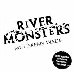 River Monsters Soundtrack (Timo Baker) - CD cover
