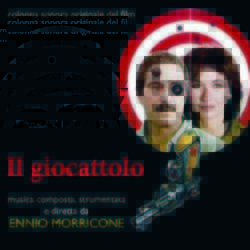 Il Giocattolo Colonna sonora (Ennio Morricone) - Copertina del CD