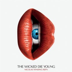 The Wicked Die Young Soundtrack (Various Artists, Nicolas Winding Refn) - CD cover