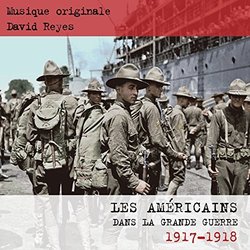 Les Amricains dans la Grande Guerre 1917 - 1918 Soundtrack (David Reyes) - CD cover
