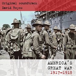 America's Great War 1917 - 1918 Ścieżka dźwiękowa (David Reyes) - Okładka CD