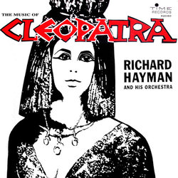 The Music Of Cleopatra Soundtrack (M. E. Daly, Richard Hayman) - CD cover