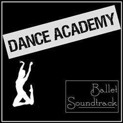Dance Academy Ballet Soundtrack Ścieżka dźwiękowa (Various Artists) - Okładka CD