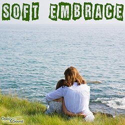 Soft Embrace - Music for Movie Soundtrack (Augusto Arena, Federico Arena, Silvio Piersanti) - CD cover