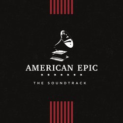 The American Epic: The Soundtrack サウンドトラック (Various Artists) - CDカバー