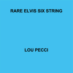 Rare Elvis Six String Trilha sonora (Various Artists, Lou Pecci) - capa de CD