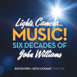 Lights, Camera...Music! Soundtrack (The Boston Pops Orchestra, John Williams) - CD cover