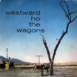Westward Ho the Wagons! Soundtrack (Various Artists, George Bruns) - CD cover