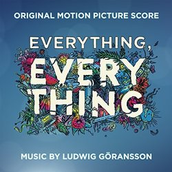 Everything, Everything Colonna sonora (Ludwig Goransson) - Copertina del CD