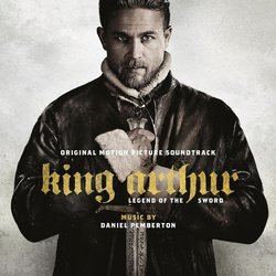 King Arthur: Legend of the Sword サウンドトラック (Daniel Pemberton) - CDカバー