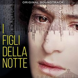 I Figli della notte 声带 (Andrea De Sica) - CD封面