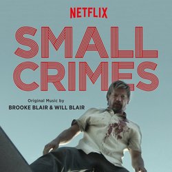 Small Crimes サウンドトラック (Brooke Blair, Will Blair) - CDカバー