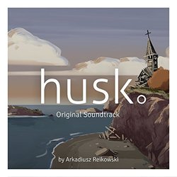 Husk Ścieżka dźwiękowa (Arkadiusz Reikowski) - Okładka CD