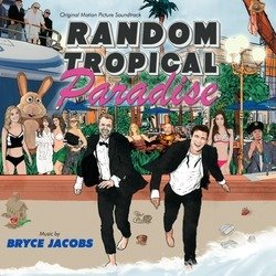 Random Tropical Paradise Soundtrack (Bryce Jacobs) - CD cover