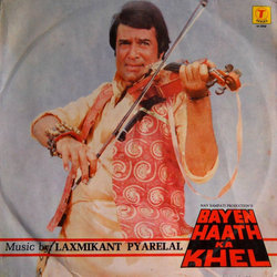 Bayen Haath Ka Khel Soundtrack (Asha Bhosle, Amit Kumar, Kishore Kumar, Laxmikant Pyarelal, Majrooh Sultanpuri) - CD cover