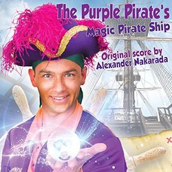 The Purple Pirate's Magic Pirate Ship Soundtrack (Alexander Nakarada) - CD cover