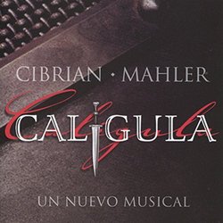 Caligula - Un Nuevo Musical Colonna sonora (Pepe Cibrin Campoy, Angel Mahler) - Copertina del CD