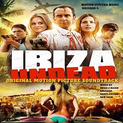 Ibiza Undead Soundtrack (Keldark , Sam Gale, Chris Nairn, Daryl Pruess) - CD cover