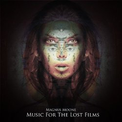 Music for the Lost Films サウンドトラック (Magnus Moone) - CDカバー