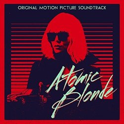 Atomic Blonde Colonna sonora (Various Artists, Tyler Bates) - Copertina del CD