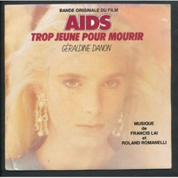 AIDS - Trop jeune pour mourir 声带 (Francis Lai, Roland Romanelli) - CD封面