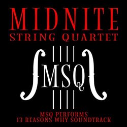 MSQ Performs 13 Reasons Why Soundtrack ( Eskmo, Midnite String Quartet) - CD cover