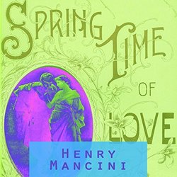 Spring Time Of Love Trilha sonora (Henry Mancini) - capa de CD