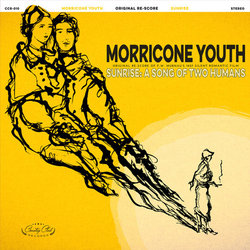 Sunrise: A Song Of Two Humans サウンドトラック (Morricone Youth) - CDカバー