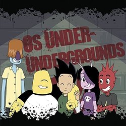 Os Under-Undergrounds, Vol. 2 Trilha sonora (Ruben Feffer, Fabio Stamato) - capa de CD