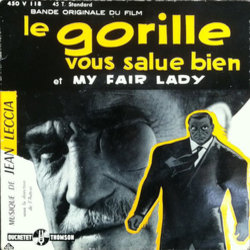 Le Gorille Vous Salue Bien / My Fair Lady Soundtrack (Jean Leccia, Frederick Loewe) - CD-Cover