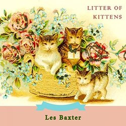 Litter Of Kittens - Les Baxter Soundtrack (Les Baxter) - CD cover