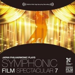 Japan Philharmonic Plays Symphonic Film Spectacular Part.7 サウンドトラック (Various Artists) - CDカバー