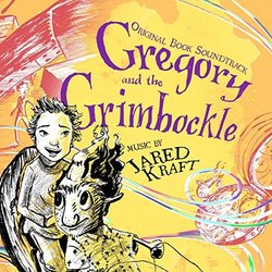 Gregory and the Grimbockle Soundtrack (Jared Kraft) - CD cover
